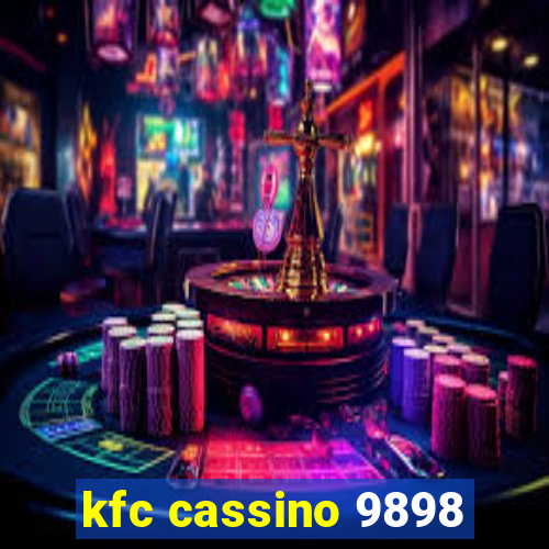kfc cassino 9898